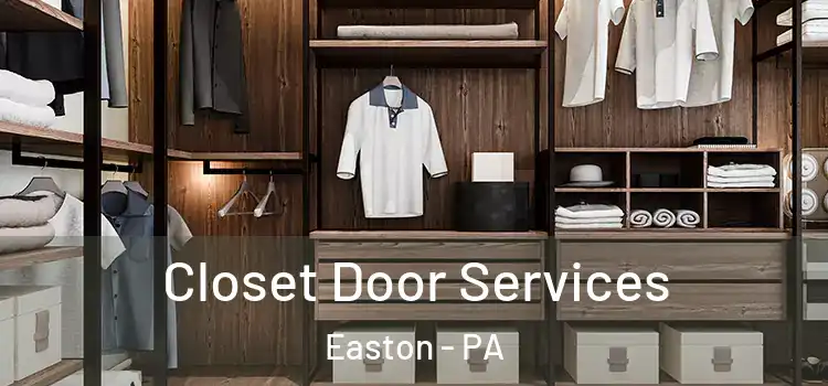 Closet Door Services Easton - PA