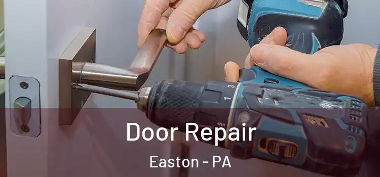 Door Repair Easton - PA