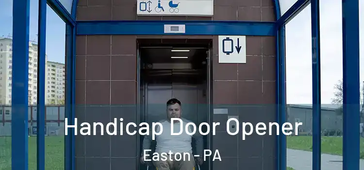 Handicap Door Opener Easton - PA
