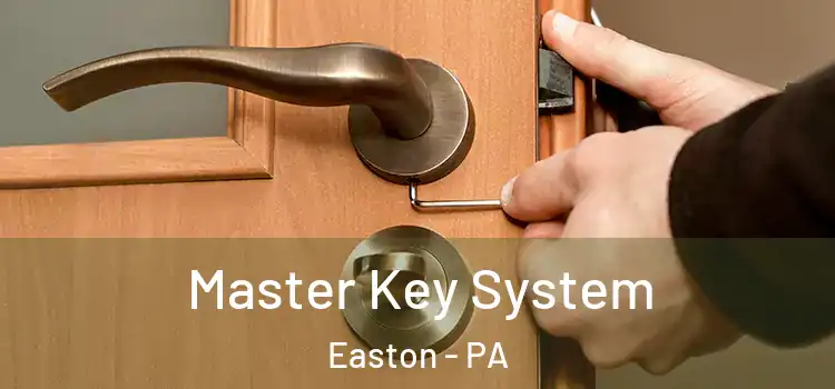 Master Key System Easton - PA